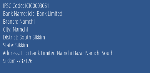 Icici Bank Namchi Branch South Sikkim IFSC Code ICIC0003061