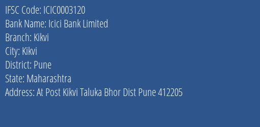 Icici Bank Kikvi Branch Pune IFSC Code ICIC0003120