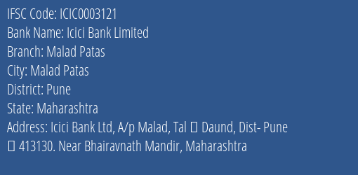 Icici Bank Malad Patas Branch Pune IFSC Code ICIC0003121