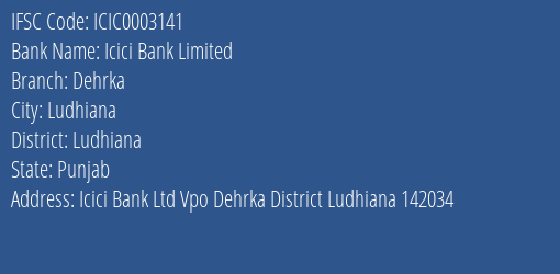 Icici Bank Dehrka Branch Ludhiana IFSC Code ICIC0003141