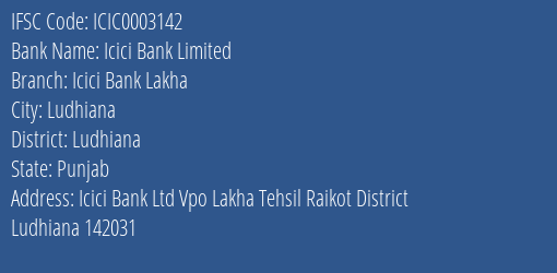 Icici Bank Icici Bank Lakha Branch Ludhiana IFSC Code ICIC0003142