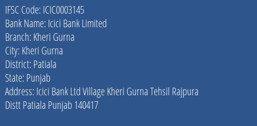 Icici Bank Kheri Gurna Branch Patiala IFSC Code ICIC0003145
