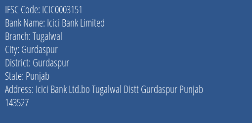 Icici Bank Tugalwal Branch Gurdaspur IFSC Code ICIC0003151