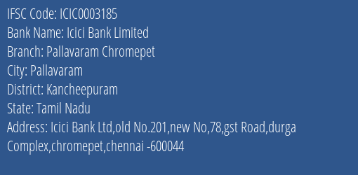 Icici Bank Pallavaram Chromepet Branch Kancheepuram IFSC Code ICIC0003185