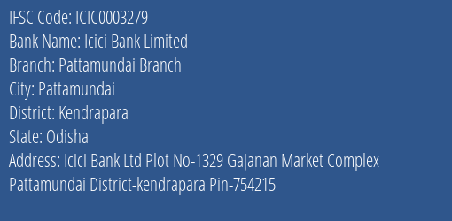 Icici Bank Pattamundai Branch Branch Kendrapara IFSC Code ICIC0003279