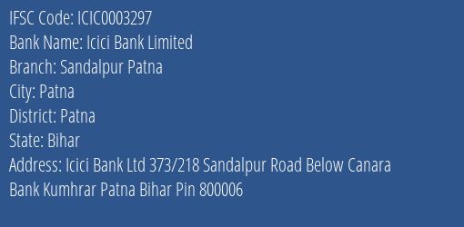 Icici Bank Sandalpur Patna Branch Patna IFSC Code ICIC0003297