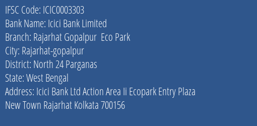Icici Bank Rajarhat Gopalpur Eco Park Branch North 24 Parganas IFSC Code ICIC0003303
