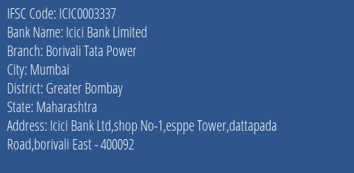 Icici Bank Borivali Tata Power Branch Greater Bombay IFSC Code ICIC0003337