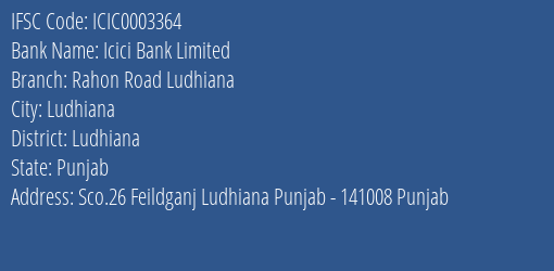 Icici Bank Rahon Road Ludhiana Branch Ludhiana IFSC Code ICIC0003364