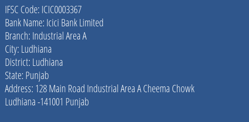 Icici Bank Industrial Area A Branch Ludhiana IFSC Code ICIC0003367