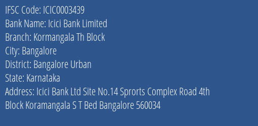 Icici Bank Kormangala Th Block Branch Bangalore Urban IFSC Code ICIC0003439