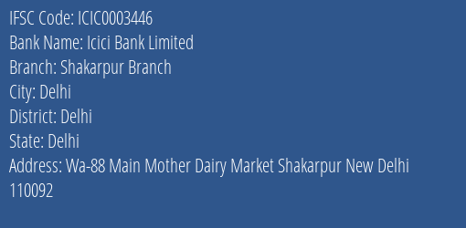 Icici Bank Limited Shakarpur Branch Branch, Branch Code 003446 & IFSC Code Icic0003446