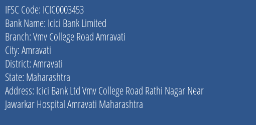 Icici Bank Vmv College Road Amravati Branch Amravati IFSC Code ICIC0003453