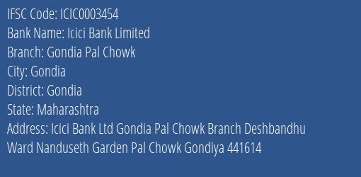 Icici Bank Gondia Pal Chowk Branch Gondia IFSC Code ICIC0003454