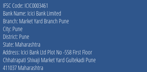 Icici Bank Market Yard Branch Pune Branch Pune IFSC Code ICIC0003461