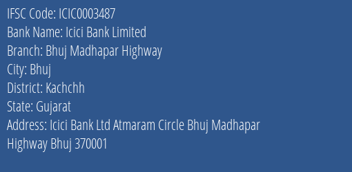 Icici Bank Bhuj Madhapar Highway Branch Kachchh IFSC Code ICIC0003487