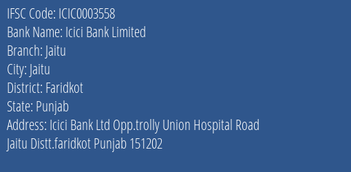 Icici Bank Jaitu Branch Faridkot IFSC Code ICIC0003558