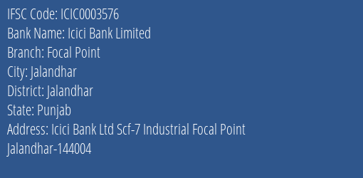 Icici Bank Focal Point Branch Jalandhar IFSC Code ICIC0003576