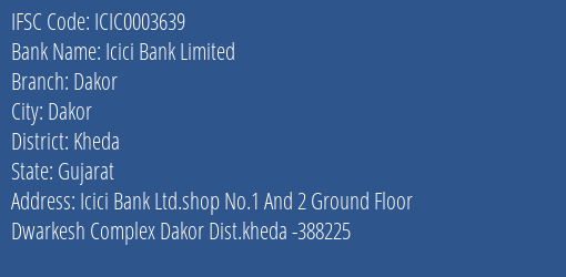 Icici Bank Limited Dakor Branch, Branch Code 003639 & IFSC Code Icic0003639