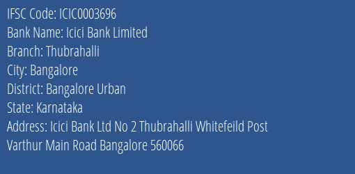 Icici Bank Thubrahalli Branch Bangalore Urban IFSC Code ICIC0003696