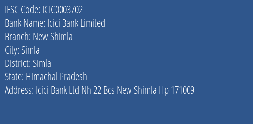 Icici Bank New Shimla Branch Simla IFSC Code ICIC0003702