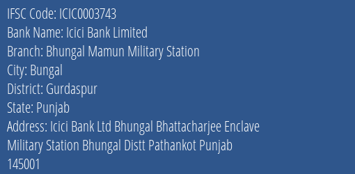 Icici Bank Bhungal Mamun Military Station Branch Gurdaspur IFSC Code ICIC0003743