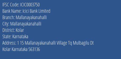 Icici Bank Mallanayakanahalli Branch Kolar IFSC Code ICIC0003750