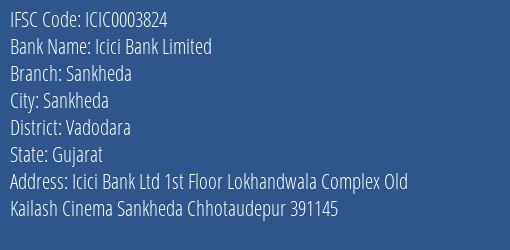 Icici Bank Sankheda Branch Vadodara IFSC Code ICIC0003824
