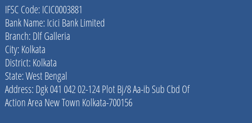 Icici Bank Dlf Galleria Branch Kolkata IFSC Code ICIC0003881