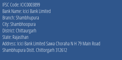 Icici Bank Shambhupura Branch Chittaurgarh IFSC Code ICIC0003899