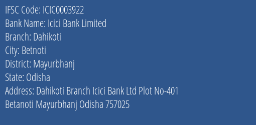 Icici Bank Dahikoti Branch Mayurbhanj IFSC Code ICIC0003922