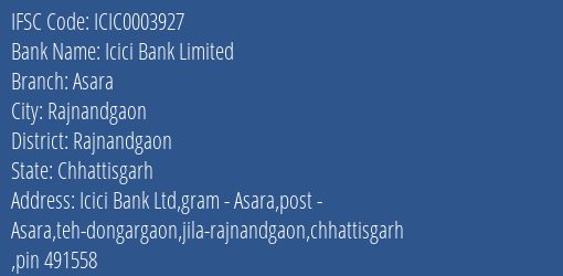 Icici Bank Asara Branch Rajnandgaon IFSC Code ICIC0003927