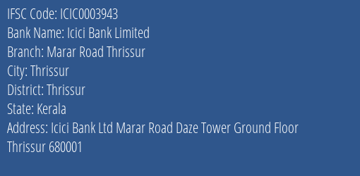 Icici Bank Marar Road Thrissur Branch Thrissur IFSC Code ICIC0003943