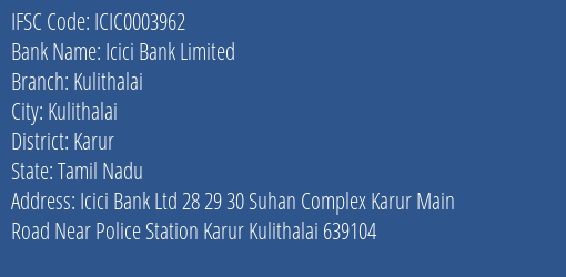 Icici Bank Kulithalai Branch Karur IFSC Code ICIC0003962