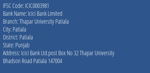 Icici Bank Thapar University Patiala Branch Patiala IFSC Code ICIC0003981