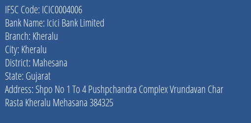 Icici Bank Kheralu Branch Mahesana IFSC Code ICIC0004006
