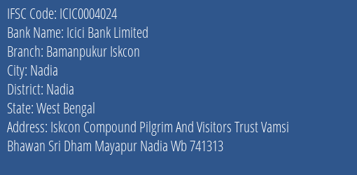 Icici Bank Bamanpukur Iskcon Branch Nadia IFSC Code ICIC0004024