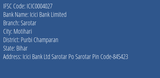 Icici Bank Sarotar Branch Purbi Champaran IFSC Code ICIC0004027