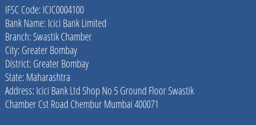Icici Bank Limited Swastik Chamber Branch, Branch Code 004100 & IFSC Code Icic0004100