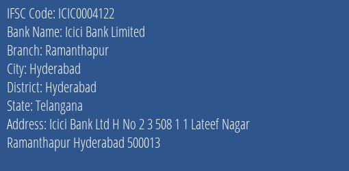 Icici Bank Ramanthapur Branch Hyderabad IFSC Code ICIC0004122