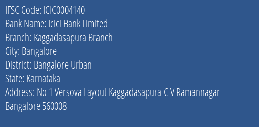 Icici Bank Kaggadasapura Branch Branch Bangalore Urban IFSC Code ICIC0004140