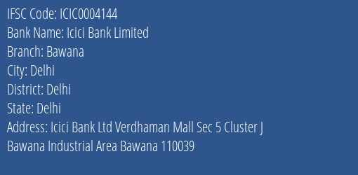 Icici Bank Bawana Branch Delhi IFSC Code ICIC0004144