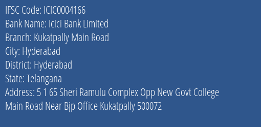 Icici Bank Kukatpally Main Road Branch Hyderabad IFSC Code ICIC0004166