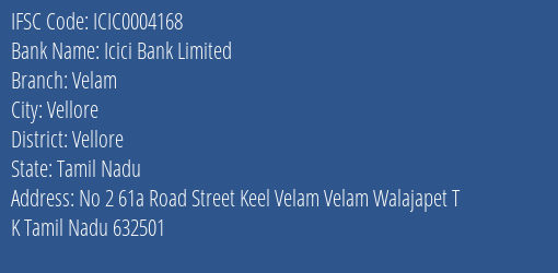 Icici Bank Velam Branch Vellore IFSC Code ICIC0004168