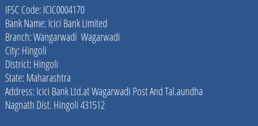 Icici Bank Wangarwadi Wagarwadi Branch Hingoli IFSC Code ICIC0004170