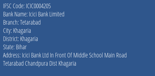 Icici Bank Tetarabad Branch Khagaria IFSC Code ICIC0004205