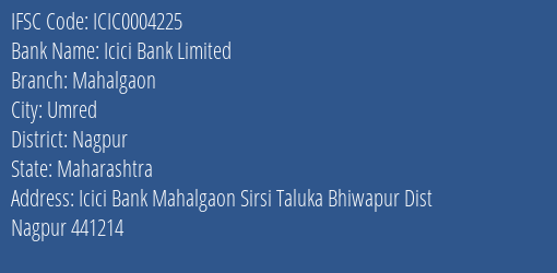 Icici Bank Mahalgaon Branch Nagpur IFSC Code ICIC0004225