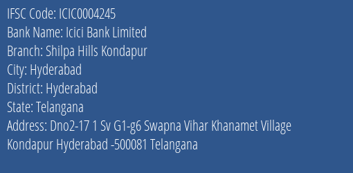 Icici Bank Shilpa Hills Kondapur Branch Hyderabad IFSC Code ICIC0004245