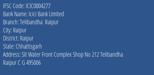 Icici Bank Telibandha Raipur Branch Raipur IFSC Code ICIC0004277