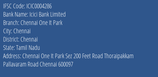 Icici Bank Chennai One It Park Branch Chennai IFSC Code ICIC0004286